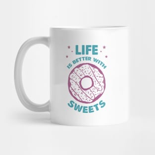 Hand Drawn Donut. Life Is Better With Sweets. Lettering Mug